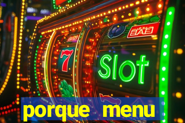 porque menu selvagem acabou